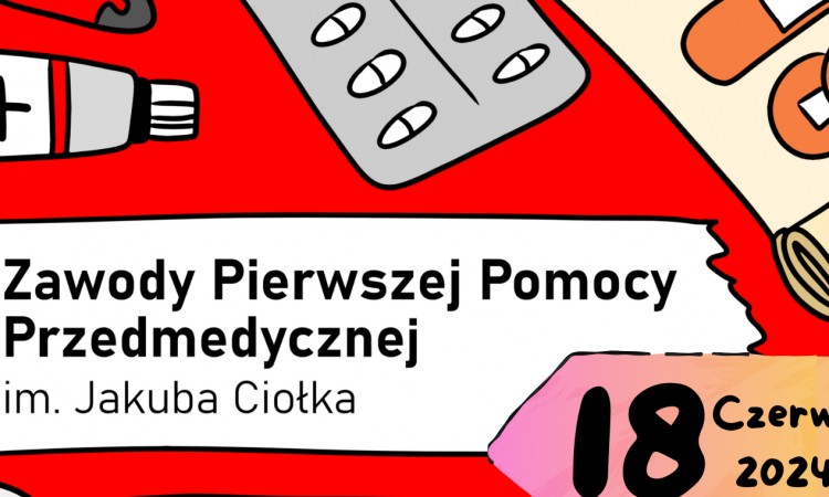 Kolejne Zawody Pierwszej Pomocy Przedmedycznej im. Jakuba Ciołka