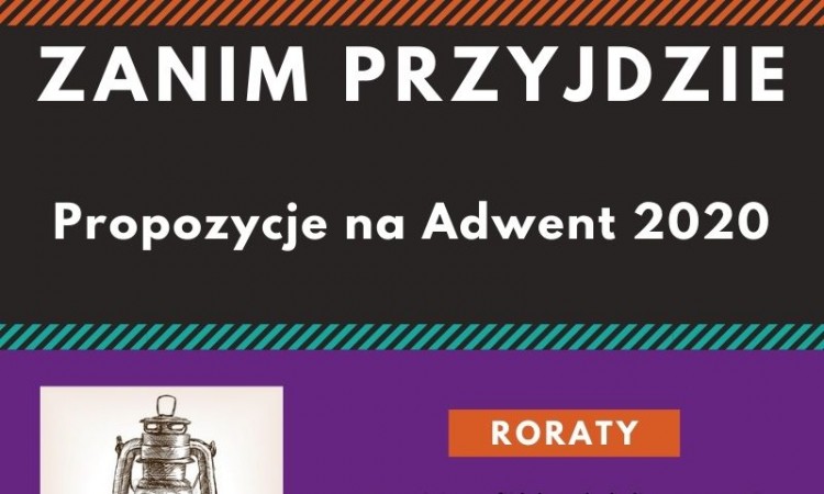 Zanim przyjdzie. Adwentowe propozycje dla Uczniów i Absolwentów