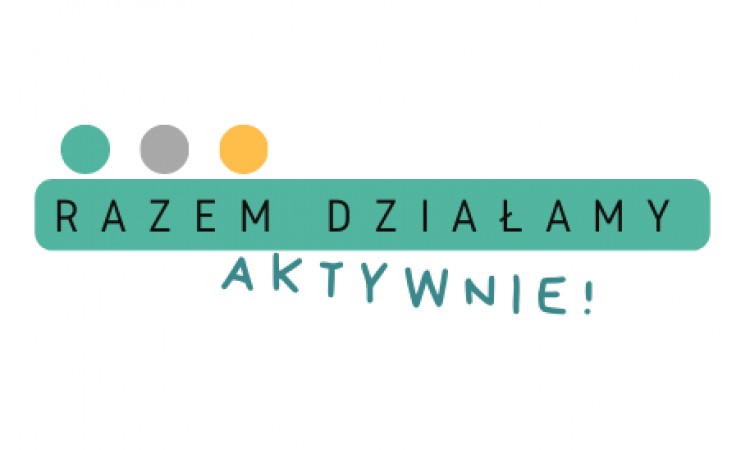 Razem działamy aktywnie! – nowy projekt